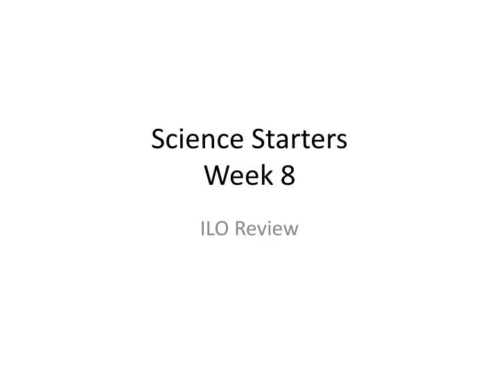 science starters week 8