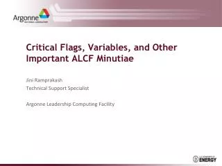 Critical Flags, Variables, and Other Important ALCF Minutiae