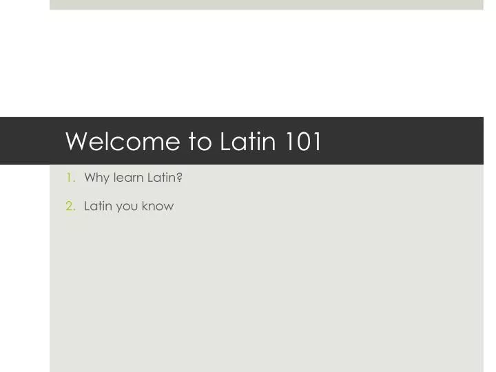 welcome to latin 101