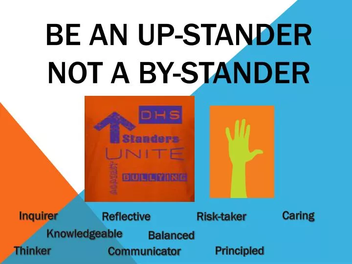 be an up stander not a by stander