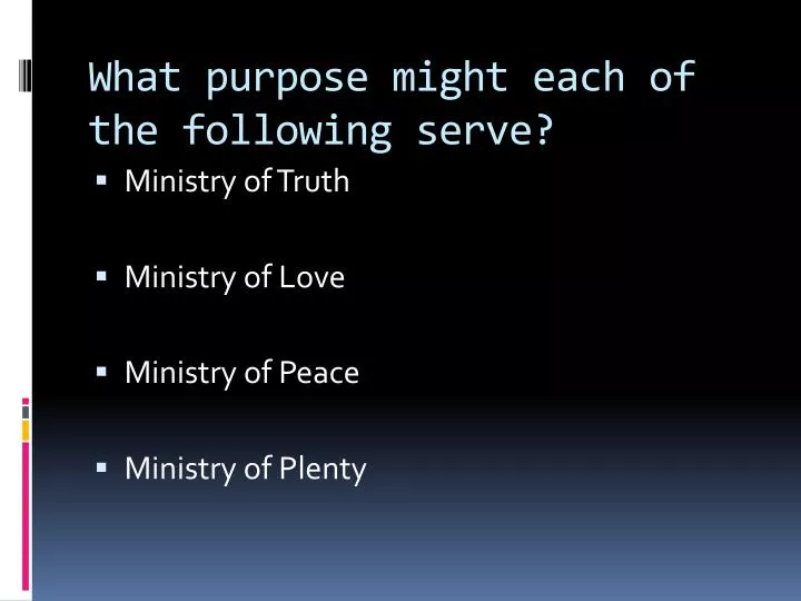 what purpose might each of the following serve