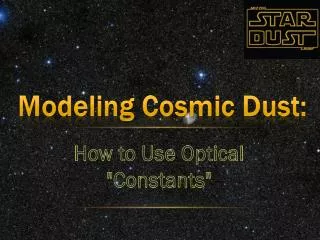 Modeling Cosmic Dust: