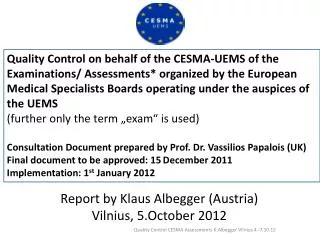 Report by Klaus Albegger (Austria) Vilnius, 5.October 2012