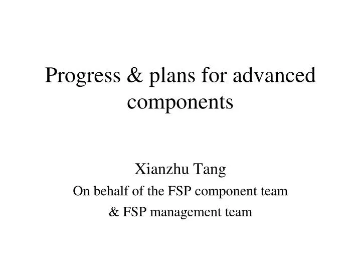 progress plans for advanced components
