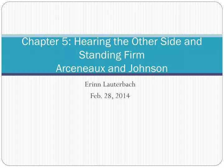chapter 5 hearing the other side and standing firm arceneaux and johnson