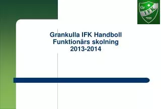 Grankulla IFK Handboll Funktionärs skolning 2013-2014