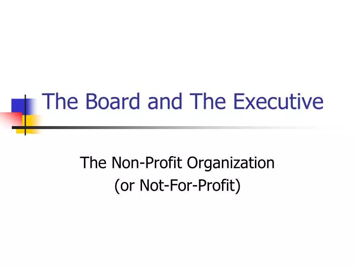 the board and the executive