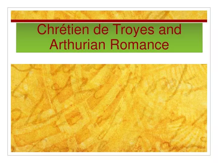chr tien de troyes and arthurian romance