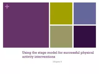 Using the stage model for successful physical activity interventions