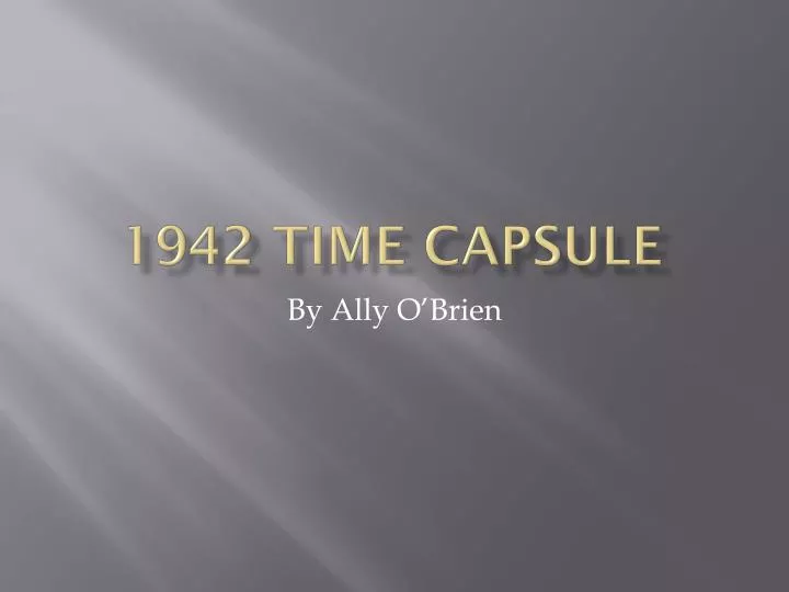 1942 time capsule