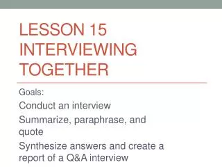 Lesson 15 Interviewing Together