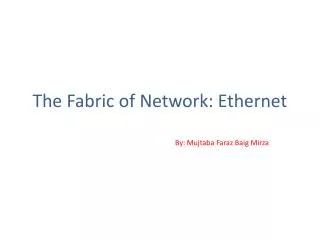 The Fabric of Network: Ethernet