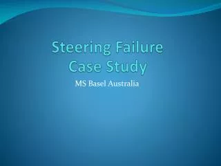 Steering Failure Case Study