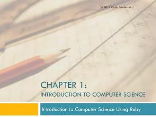 Chapter 1: Introduction to Computer Science