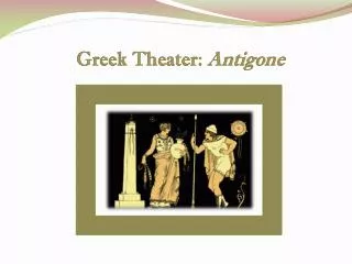 Greek Theater: Antigone
