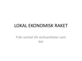 lokal ekonomisk raket