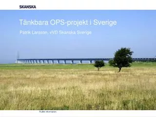 Tänkbara OPS-projekt i Sverige