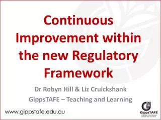 Continuous Improvement within the new Regulatory Framework