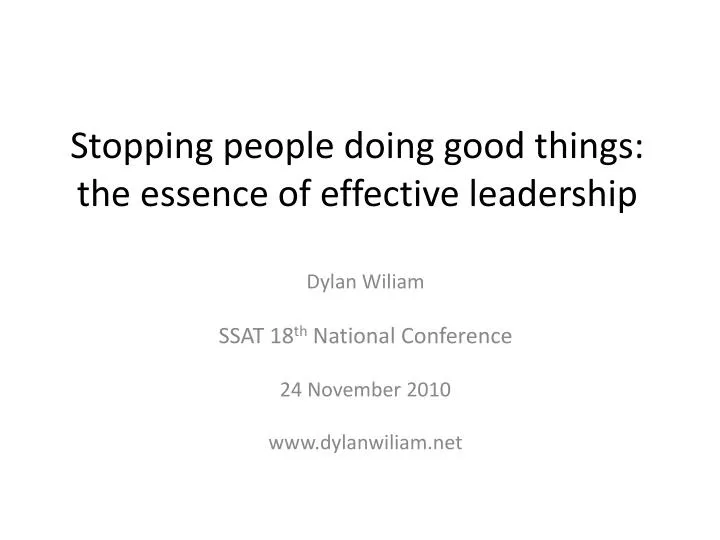 stopping people doing good things the essence of effective leadership