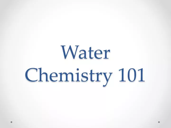 water chemistry 101