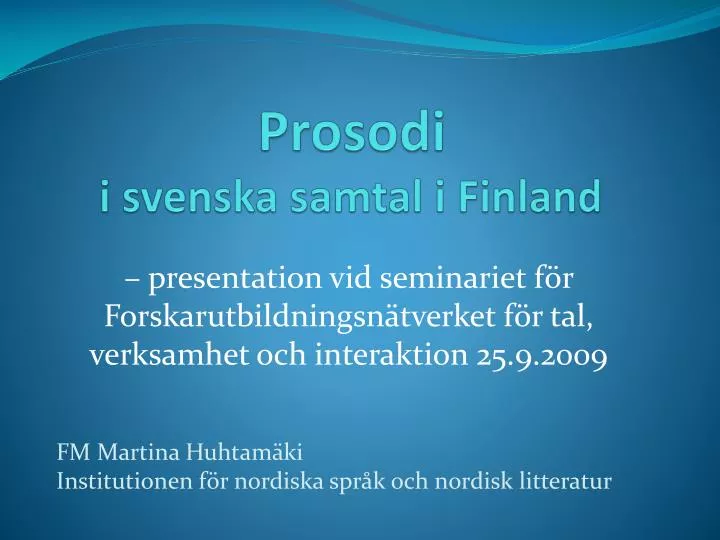 prosodi i svenska samtal i finland
