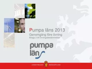 P umpa läns 2013 Genomgång före övning Bilaga 2 till Övningsbestämmelser