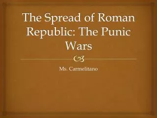 The Spread of Roman Republic: The Punic Wars