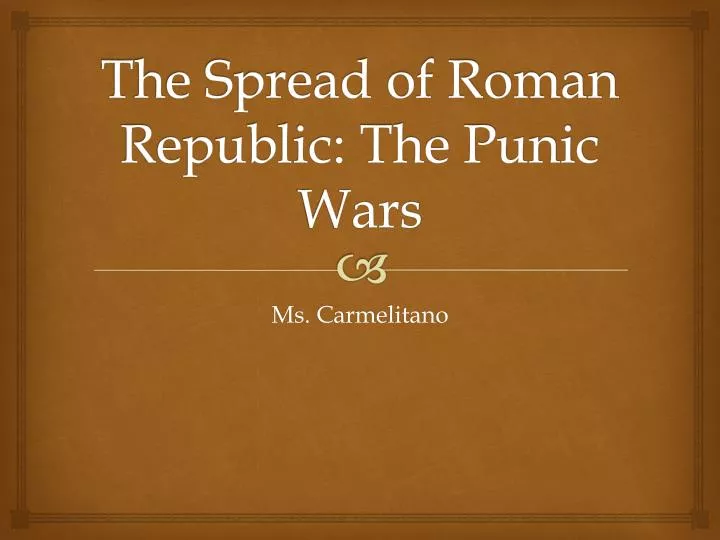 the spread of roman republic the punic wars