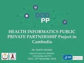 HEALTH INFORMATICS PUBLIC PRIVATE PARTNERSHIP Project in Cambodia