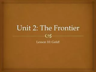 Unit 2: The Frontier