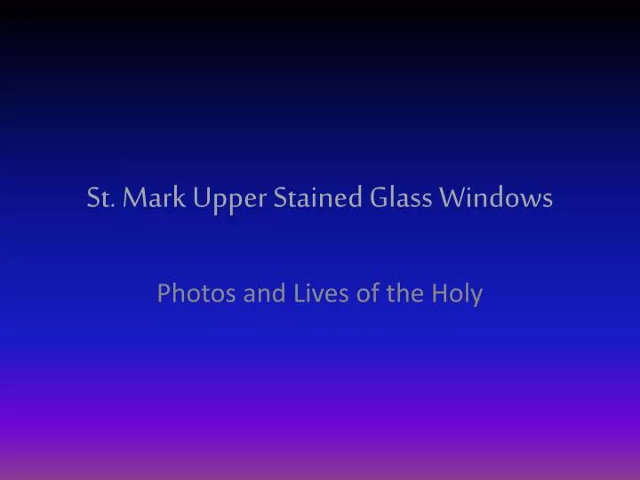 st mark upper stained glass windows