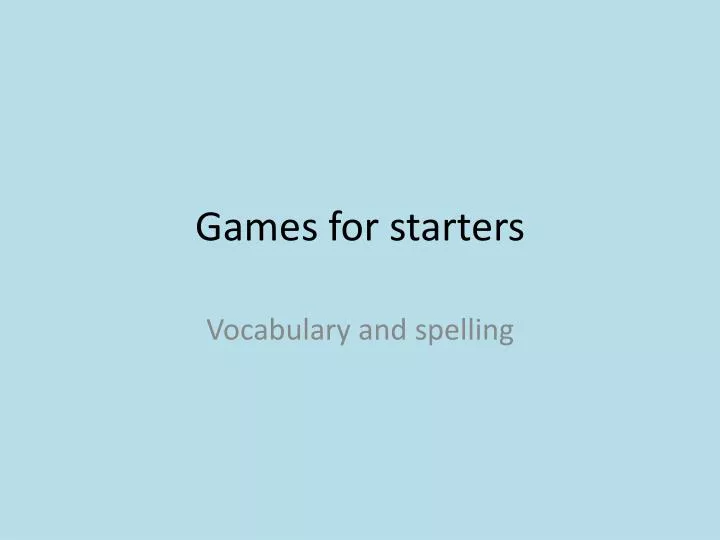 games for starters