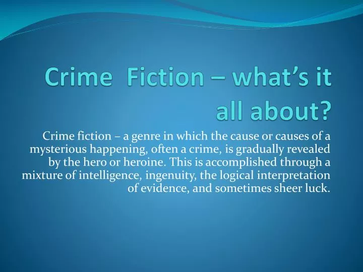 crime fiction what s it all about