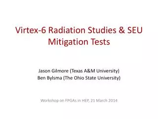 Virtex-6 Radiation Studies &amp; SEU Mitigation Tests