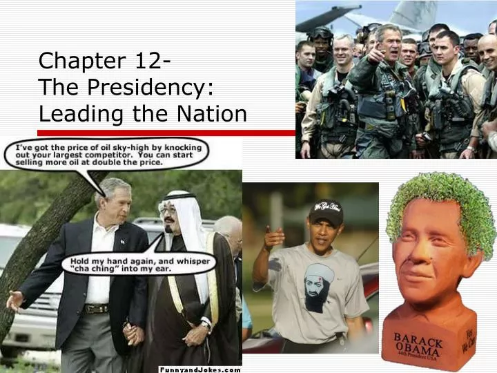 chapter 12 the presidency leading the nation