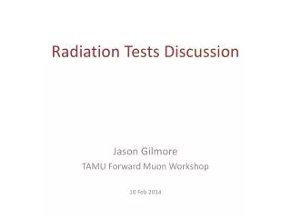 Radiation Tests Discussion