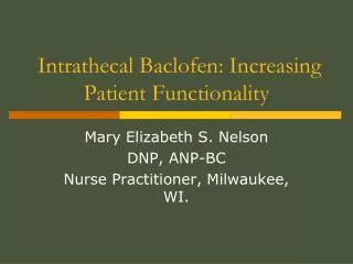 Intrathecal Baclofen: Increasing Patient Functionality