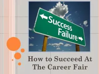 How to Succeed At The Career Fair