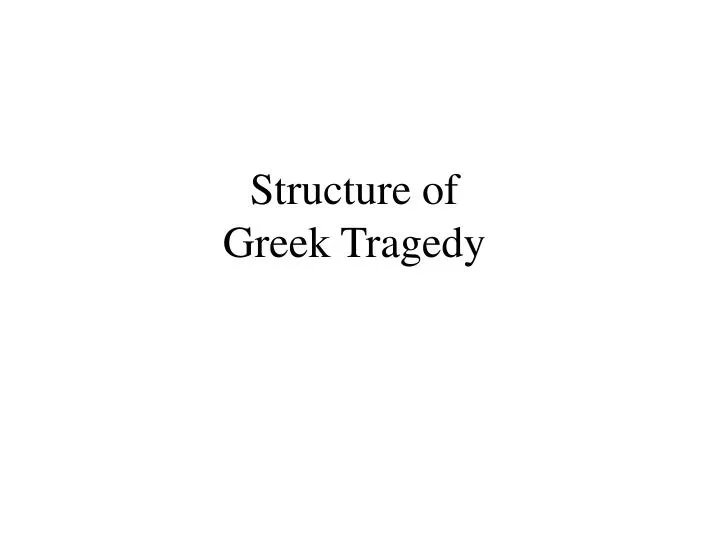 structure of greek tragedy