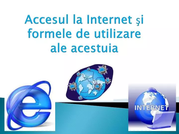 accesul la internet i formele de utilizare ale acestuia