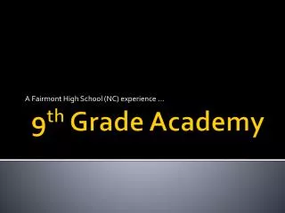 9 th Grade Academy