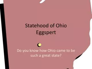 Statehood of Ohio Eggspert