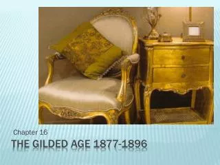 The gilded age 1877-1896