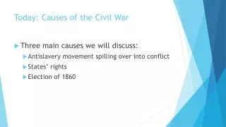 Today: Causes of the Civil War