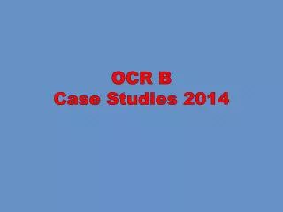 OCR B Case Studies 2014