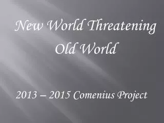 2013 – 2015 Comenius Project