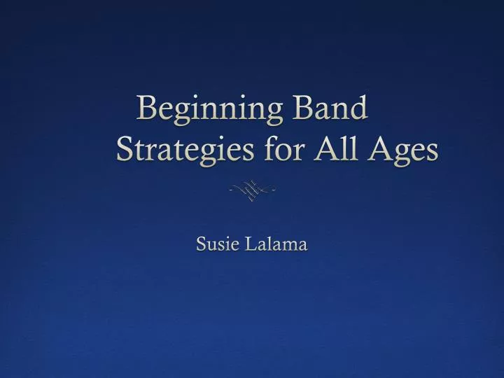 beginning band strategies for a ll ages
