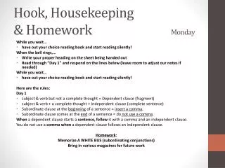 Hook, Housekeeping &amp; Homework				 Monday