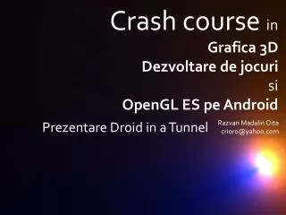 Crash course in Grafica 3D Dezvoltare de jocuri si OpenGL ES pe Android