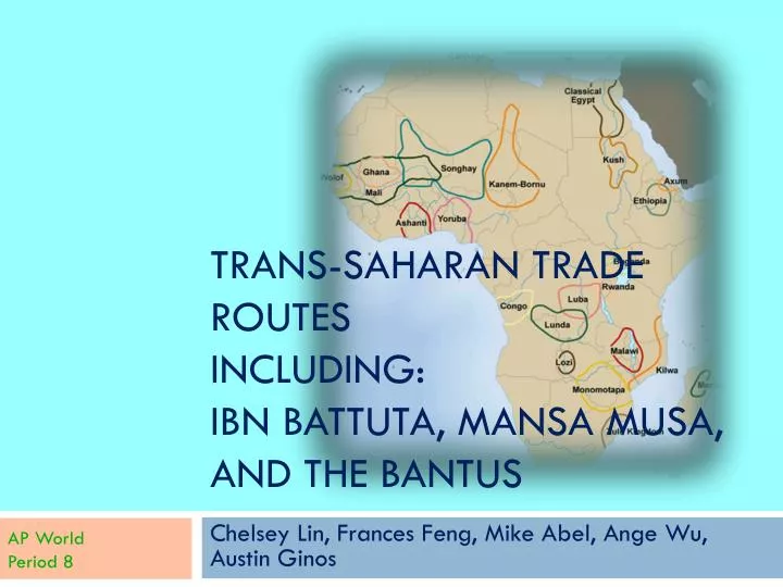 trans saharan trade routes including ibn battuta mansa musa and the bantus